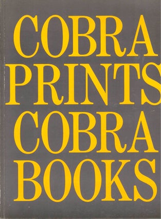 Item #39378 Franklin Furnace Archive, Inc. Presents Books and Graphics of COBRA Artists. Richard...