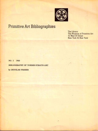 Item #39424 Bibliography of Torres Straits Art. Douglas Fraser