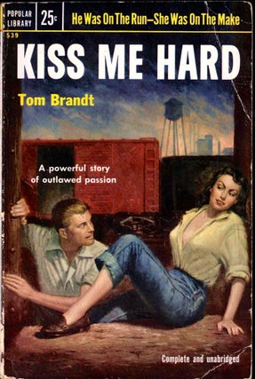 Item #39442 Kiss Me Hard. Tom Brandt