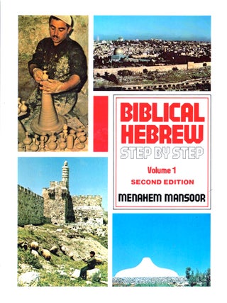 Item #39463 Biblical Hebrew Step by Step Volume One. Menahem Mansoor