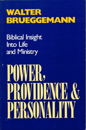 Item #39583 Power, Providence, and Personality: Biblical Insight into Life and Ministry. Walter...