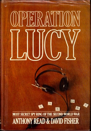Item #39584 Operation Lucy: The Most Secret Spy Ring of the Second World War. Anthony Read, David...