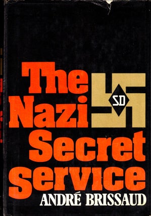 Item #39585 The Nazi Secret Service. Andre Brissaud