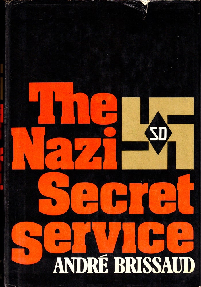 Item #39585 The Nazi Secret Service. Andre Brissaud.