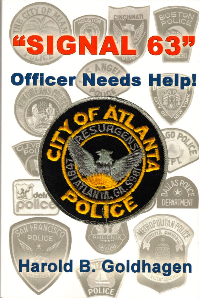 Item #39602 Signal 63: Officer Needs Help. Harold B. Goldhagen.