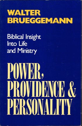 Item #39831 Power, Providence & Personality: Biblical Insight Into Life and Ministry. Walter...