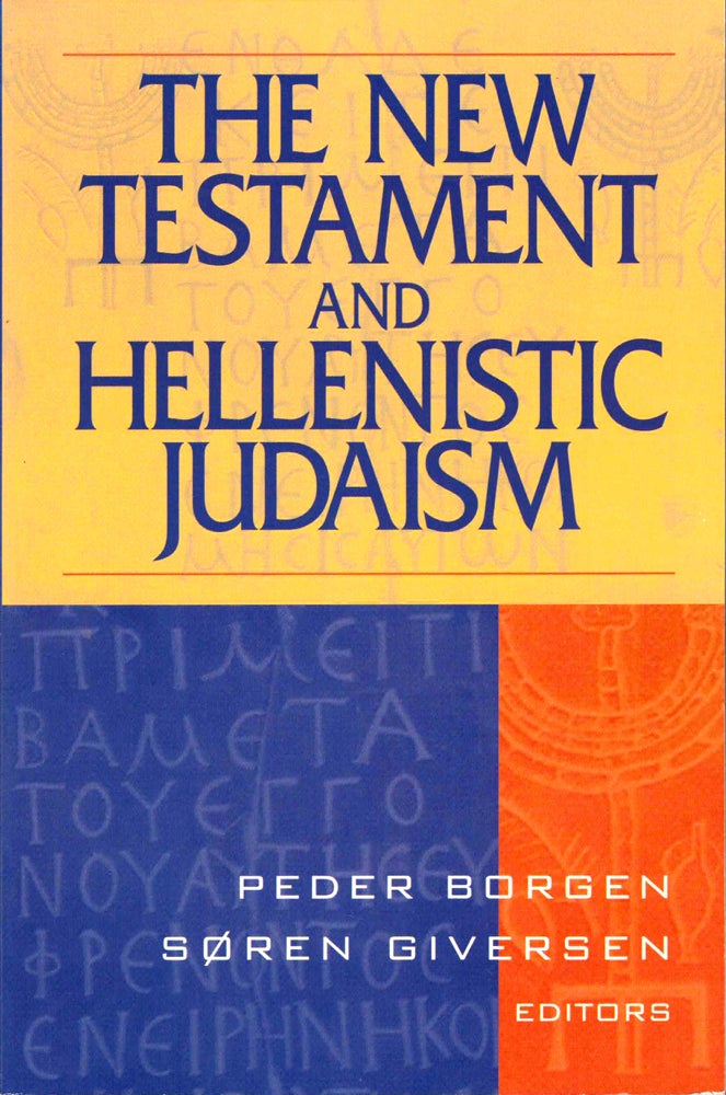 Item #39877 The New Testament and Hellenistic Judaism. Peder Borgen, Soren Giverson.
