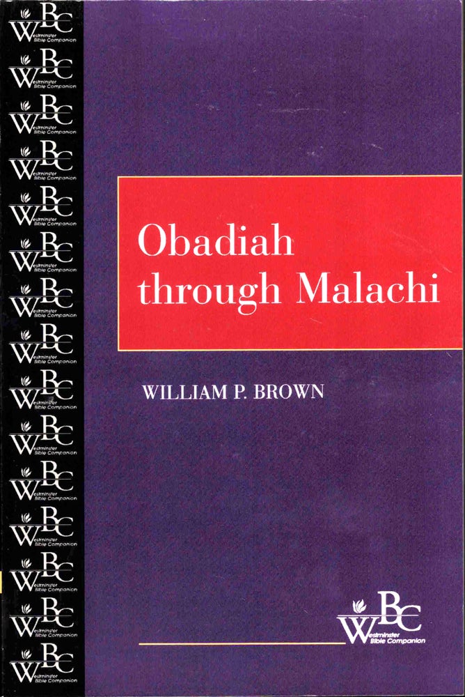Item #39878 Obadiah Through Malachi. William P. Brown.