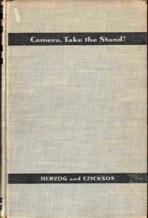 Item #39925 Camera, Take the Stand! Asa S. Herzog, A. J. Ezickson