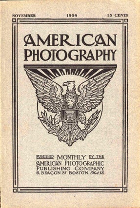 Item #39926 American Photography Volume Three Number 11 November, 1909. Frank R. Fraprie