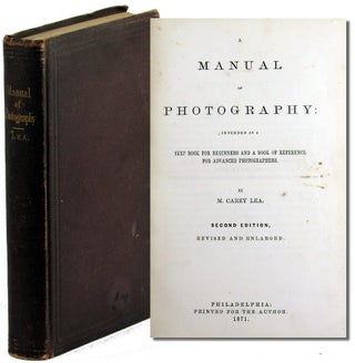 Item #39929 A Manual of Photography: Intended As A Text Book For Beginners and A Book of...