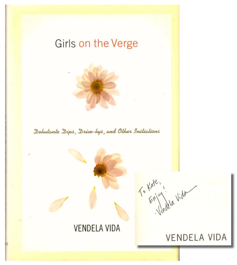 Item #39951 Girls on the Verge. Vendela Vida.