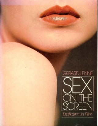 Item #40030 Sex on the Screen: Eroticism in Film. Gerard Lenne
