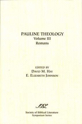 Item #40101 Pauline Theology Volume III: Romans. Dabid M. Hay, E. Elizabeth Johnson