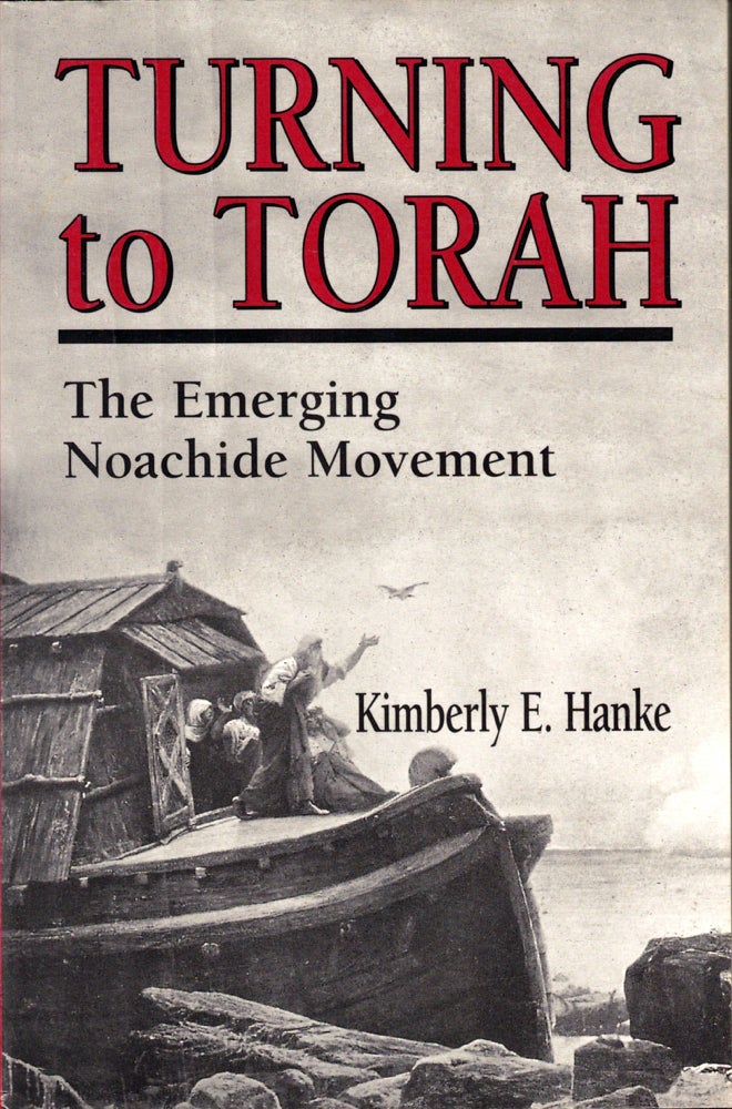 Item #40355 Turning to Torah: The Emerging Noachide Movement. Kimberly E. Hanke.