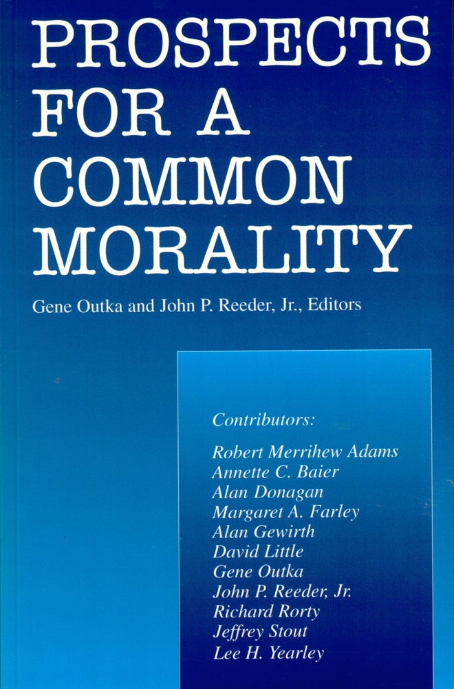 Item #40359 Prospects for a Common Morality. Gene Outka, John P. Reeder.
