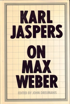 Item #40394 On Max Weber. Karl Jaspers