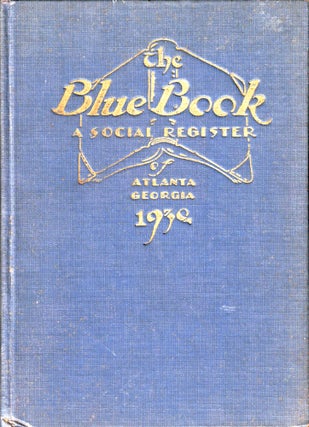 Item #40486 The Blue Book: A Social Register of Atlanta Georgia 1930. Gardner Byron Allen
