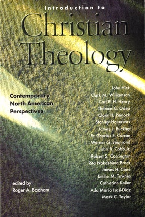 Item #40818 Introduction to Christian Theology. Roger A. Badham