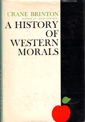 Item #40821 A History of Western Morals. Crane Brinton