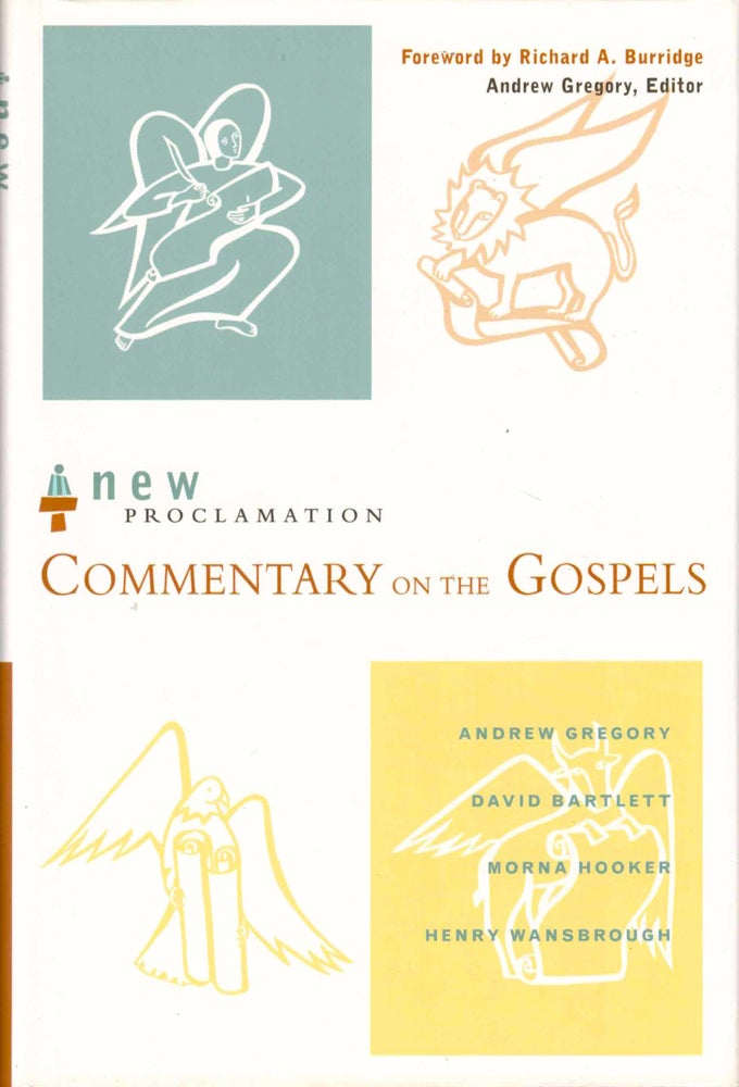 Item #40858 The New Proclamation Commentary on the Gospels. Andrew Gegory.