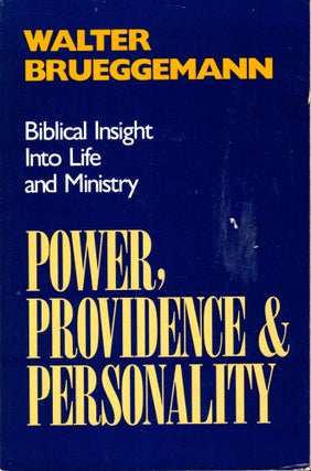 Item #40918 Power, Providence & Personality: Biblical Insight Into Life and Ministry. Walter...