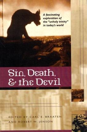 Item #41039 Sin, Death, and the Devil. Carl E. Braaten, Robert W. Jenson