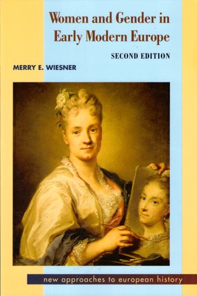 Item #41114 Women and Gender in Early Modern Europe. Merry E. Wiesner