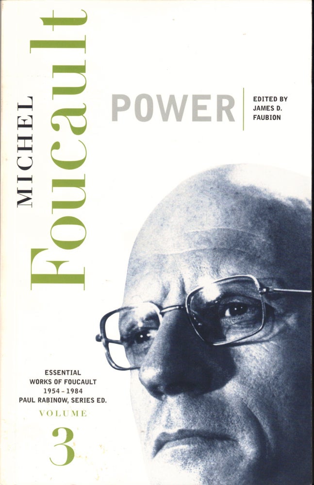 Item #41132 Power: The Essential Works of Foucault Volume Three. Foucault. Michel.