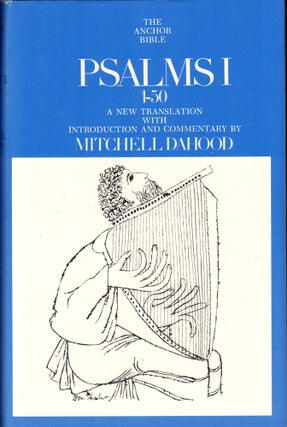 Item #41243 Psalms I, 1-50: A New Translation With Introduction and Commentary. Mitchell Dahood