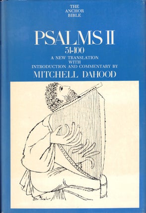 Item #41244 Psalms II, 51-100: A New Translation With Introduction and Commentary. Mitchell Dahood