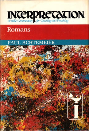 Item #41295 Romans (Interpretation: A Bible Commentary for Teaching & Preaching). Paul achtemeier