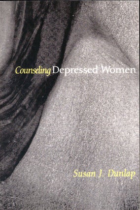 Item #41381 Counseling Depressed Women. Susan J. Dunlap