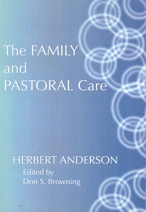 Item #41382 The Family and Pastoral Care. Herbert Anderson