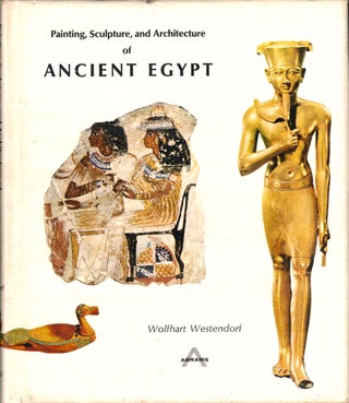 Item #41475 Painting, Sculpture, and Architecture of Ancient Egypt. Wolfhart Westendorf