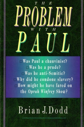 Item #41698 The Problem With Paul. Brian J. Dodd