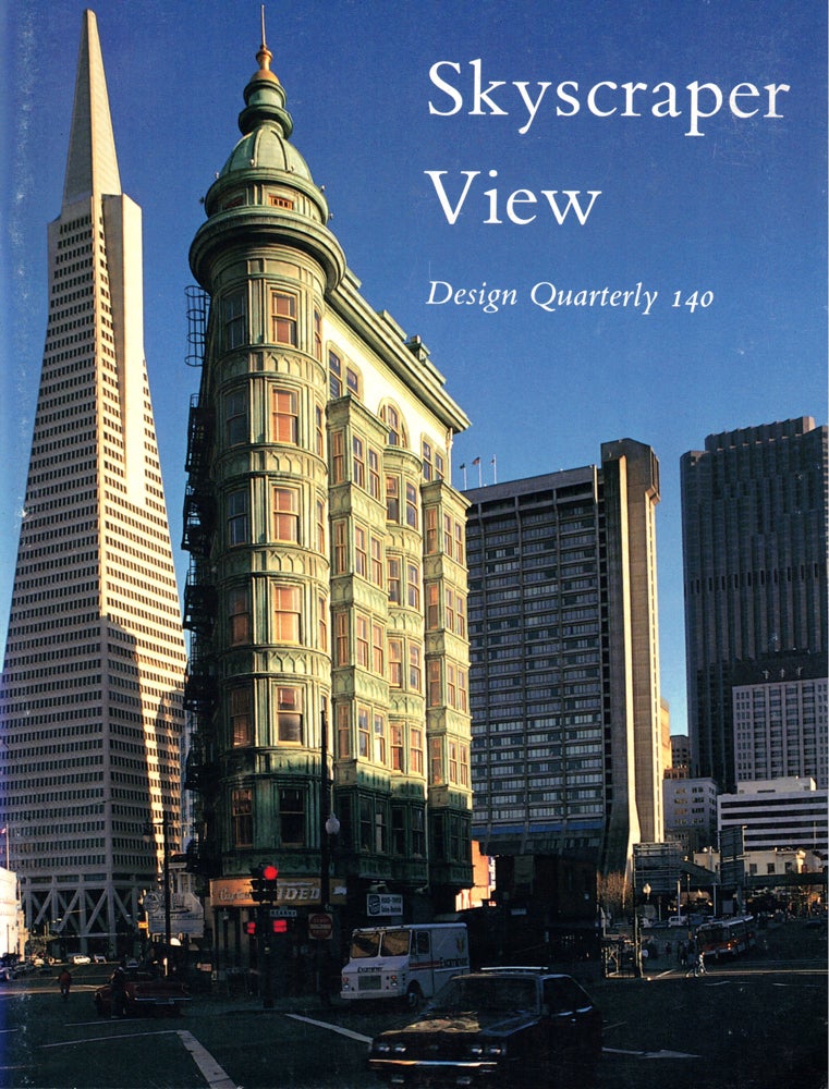 Item #41743 Skyscraper View [Design Quarterly 140]. Mildred S. Friedman.