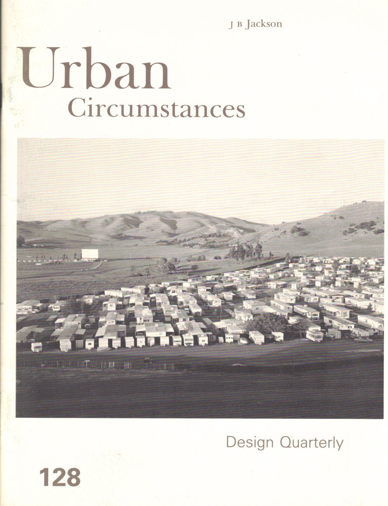 Item #41756 Urban Circumstances [Design Quarterly 128]. J. B. Jackson.