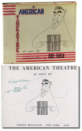Item #41769 The American Theatre as Seen By Hirschfeld. Al Hirschfeld