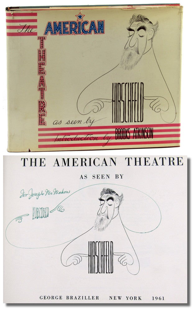 Item #41769 The American Theatre as Seen By Hirschfeld. Al Hirschfeld.