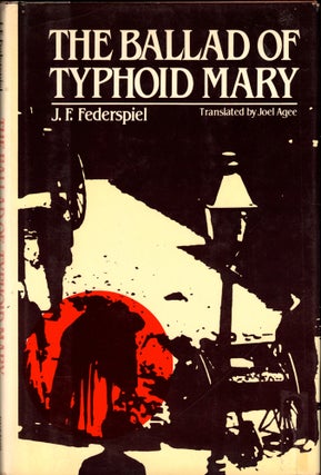 Item #41875 The Ballad of Typhoid Mary. J. F. Federspiel