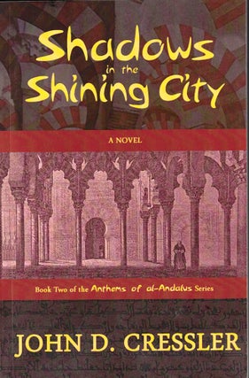 Item #41977 Shadows in the Shining City. John D. Cressler