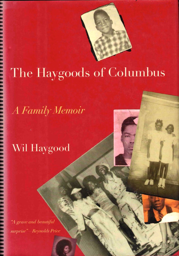 Item #41984 The Haygoods of Columbus: A Family Memoir. Wil Haygood.