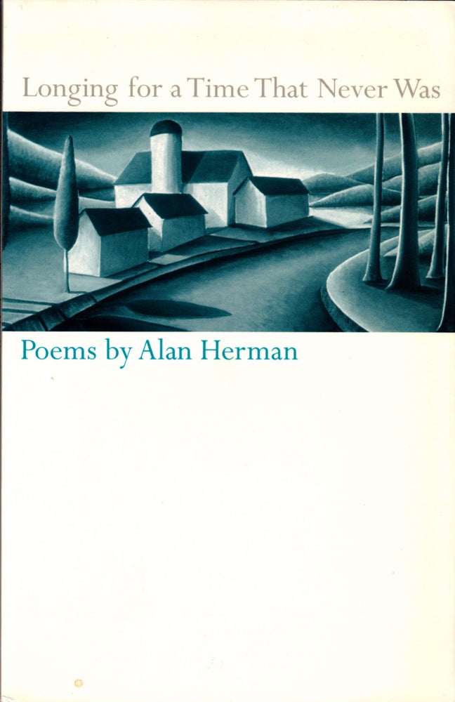 Item #42049 Longing For a Time That Never Was. Alan Herman.