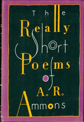 Item #42075 The Really Short Poems of A.R. Ammons. A. R. Ammons