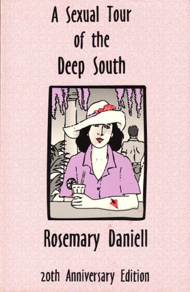 Item #42081 A Sexual Tour of the Deep South. Rosemary Daniell
