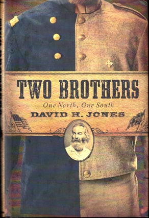 Item #42214 Two Brothers: One North, One South. David H. Jones