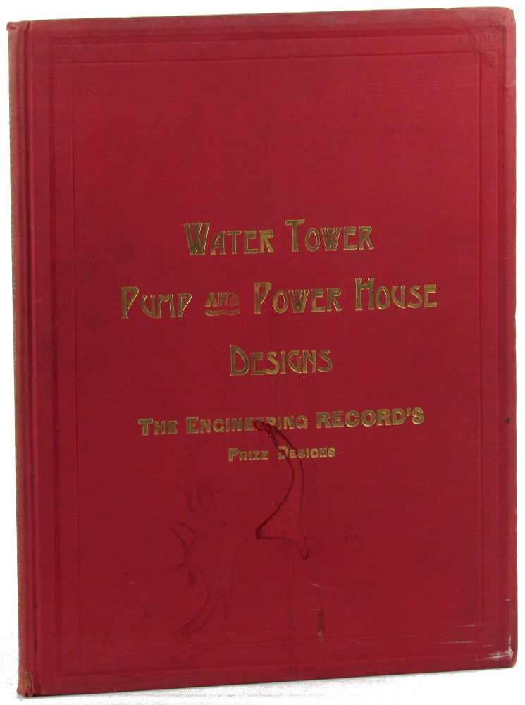 Item #42477 Water Tower Pumping and Power Station Designs: The Engineering Record's Prize designs Suggestive For Water Towers, Pumping, and Power Stations. The Engineering Record.