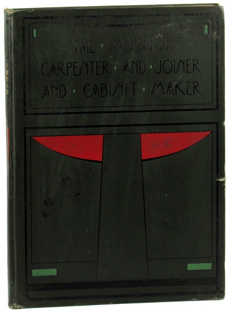 Item #42483 The Modern Carpenter Joiner and Cabinet Maker: A Complete Guide to Current Practice Volume One: Divisional. G. Lister Sutcliffe.