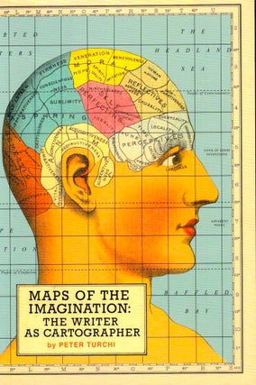 Item #42553 Maps of the Imagination: The Writer as Cartographer. Peter Turchi